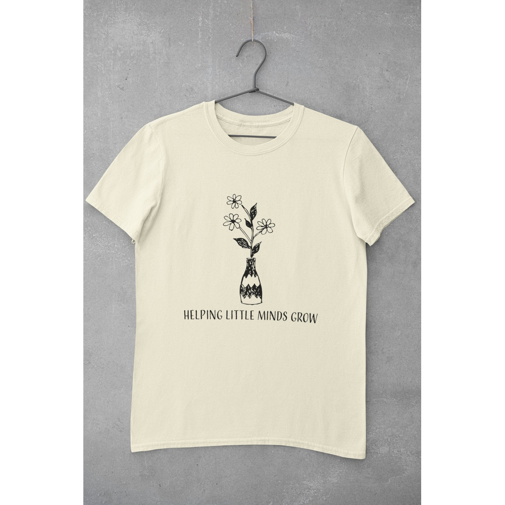 Helping Little Minds Grow Shirt, Teacher Shirt, nurse Shirt, feminist shirt, doctor shirt, mom shirt, nanny shirt, - 1.jpg