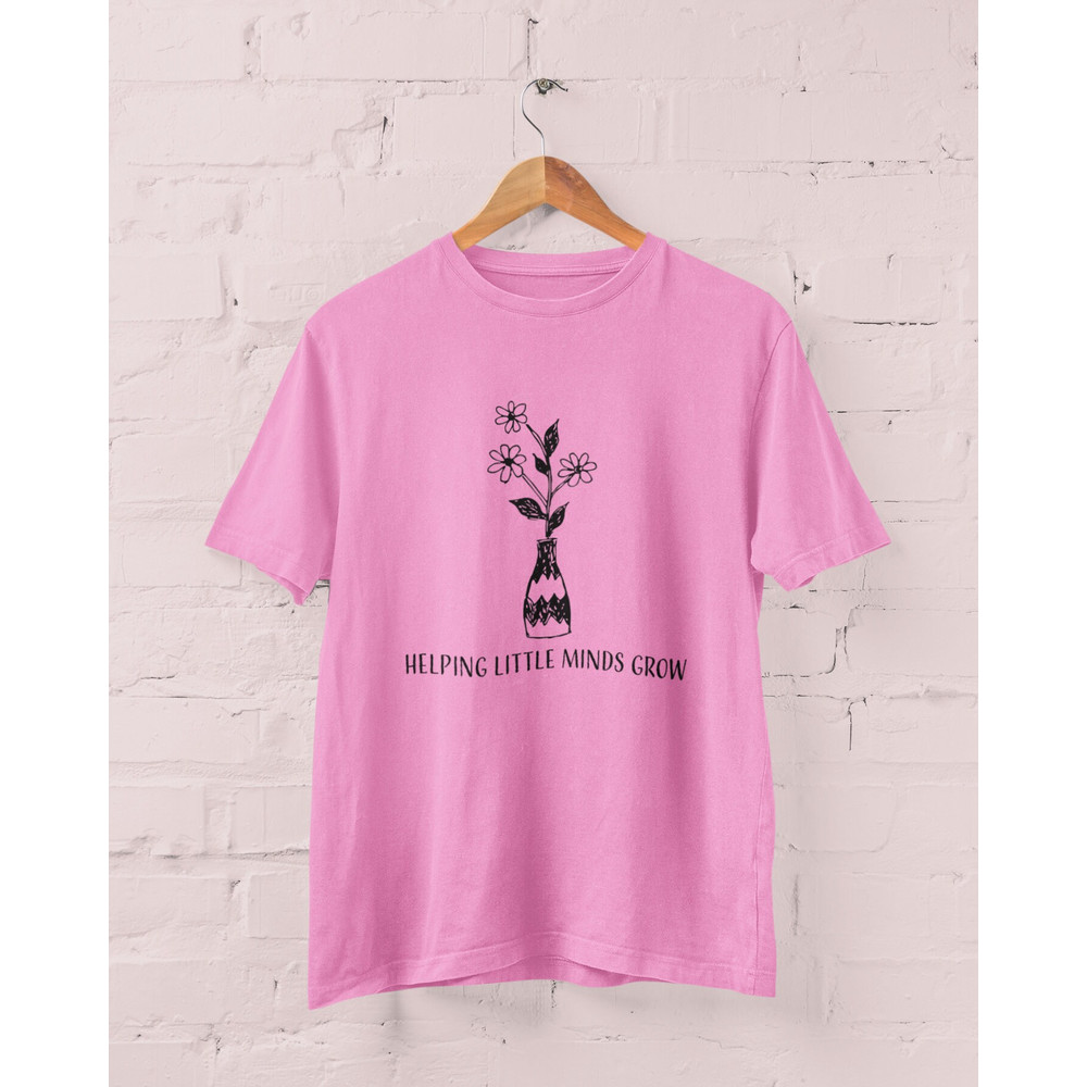 Helping Little Minds Grow Shirt, Teacher Shirt, nurse Shirt, feminist shirt, doctor shirt, mom shirt, nanny shirt, - 2.jpg