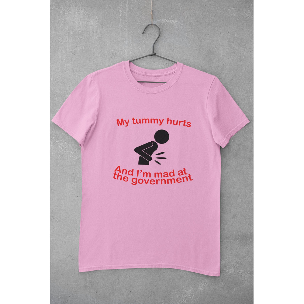 My Tummy Hurts and I'm Mad at the Government Shirt, Meme Shirt, funny shirt, meme sweatshirt, shirts for moms, shirts for teachers - 2.jpg