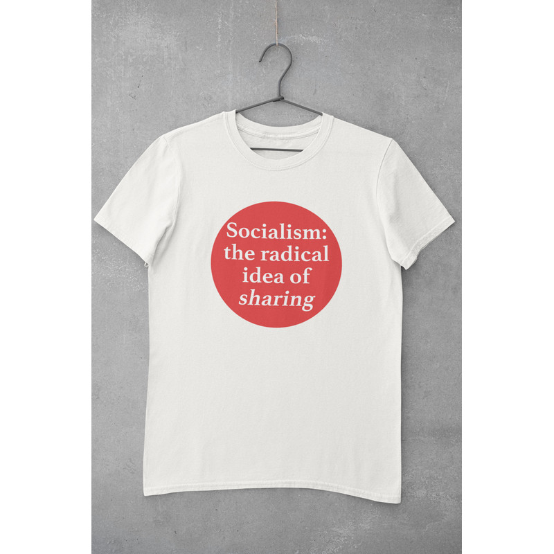 Socialism The Radical Idea of Sharing Shirt, socialist crewneck, bernie sanders shirt, Reproductive Rights Shirt, communist marxism shirt - 1.jpg