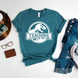teaching is a walk in the park shirt, funny teacher shirt, teacher life shirt, teacher gifts, back to school shirt, firs