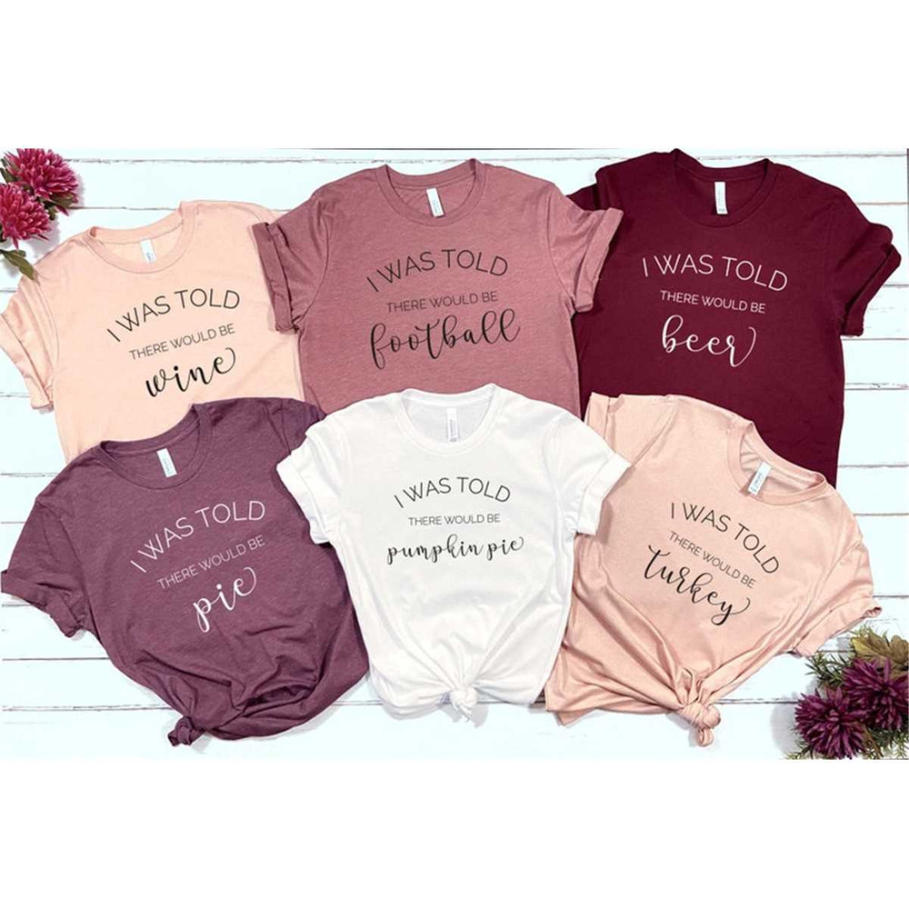 MR-2962023143213-i-was-told-thanksgiving-t-shirt-family-matching-thanksgiving-image-1.jpg