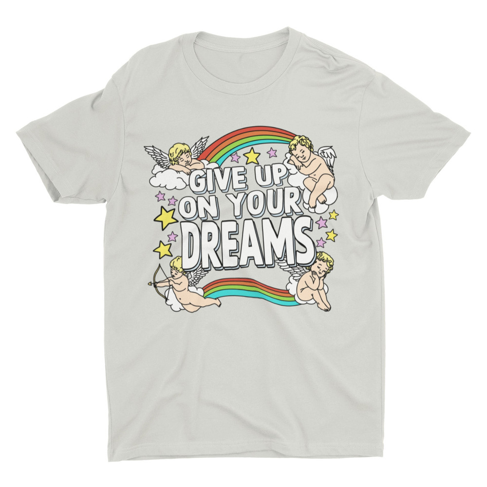 Give Up On Your Dreams, Meme Shirt, Funny Tshirt, Weird Shirt, Gender Neutral Adult Shirt, Cringe Shirt, Rainbow Shirt, Cool Graphic Tee - 6.jpg