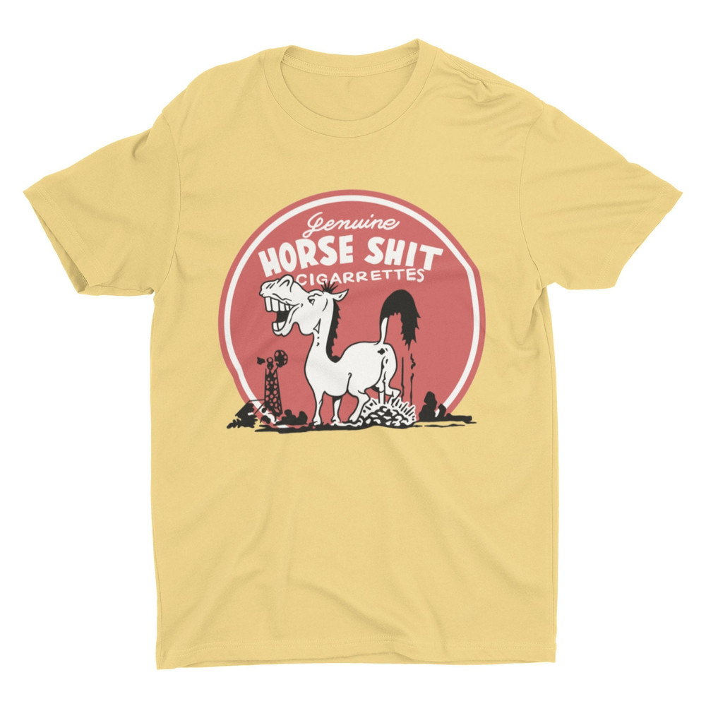 Horse Shit Cigarettes, Funny Meme Tshirt, Funny Shirt, Funny Gift, Graphic Tee, Retro Shirt, Humorous Shirt, Dark Humor, Vintage Shirt - 1.jpg