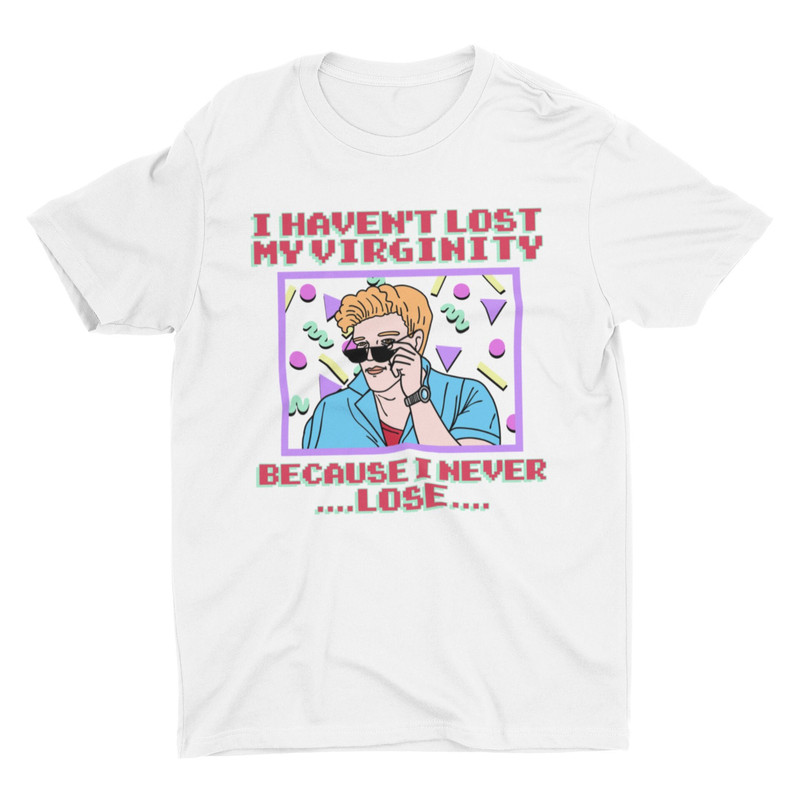 I Haven't Lost My Virginity Because I Never Lose, Funny Unisex Tshirt, Short Sleeve Bella Canvas Tee, Weird Shirt, Retro Shirt, Cringe, Y2K - 1.jpg