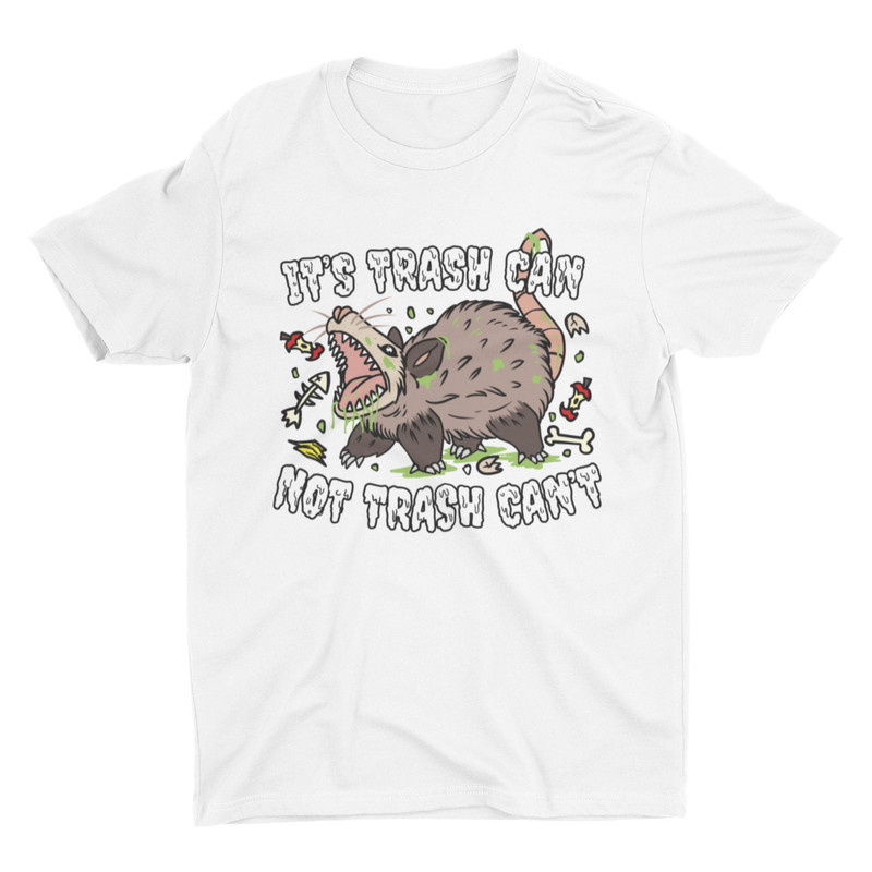 It’s Trash Can Not Trash Can't, Funny Shirt, Sarcastic Shirt, Trendy Tee, Trash Panda, Funny Possum Shirt, Weird Shirt, Meme Shirt - 2.jpg