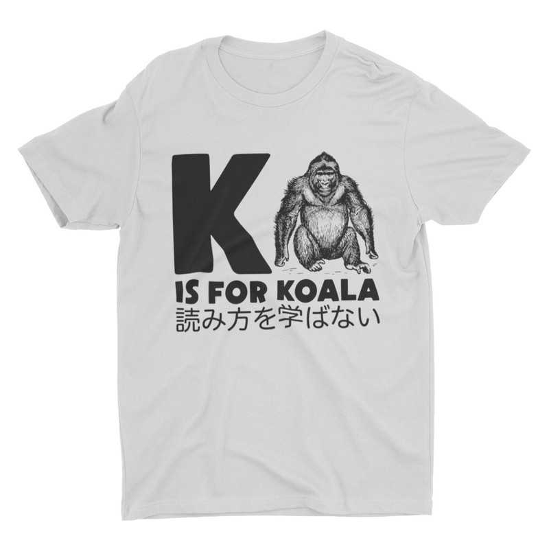 K is for Koala, Funny Tshirt, Animal Shirt, Gift for Friend, Sarcastic Graphic Tee, Offensive, Weird, Cool Novelty, Ironic, Gag Gift, Satire - 1.jpg