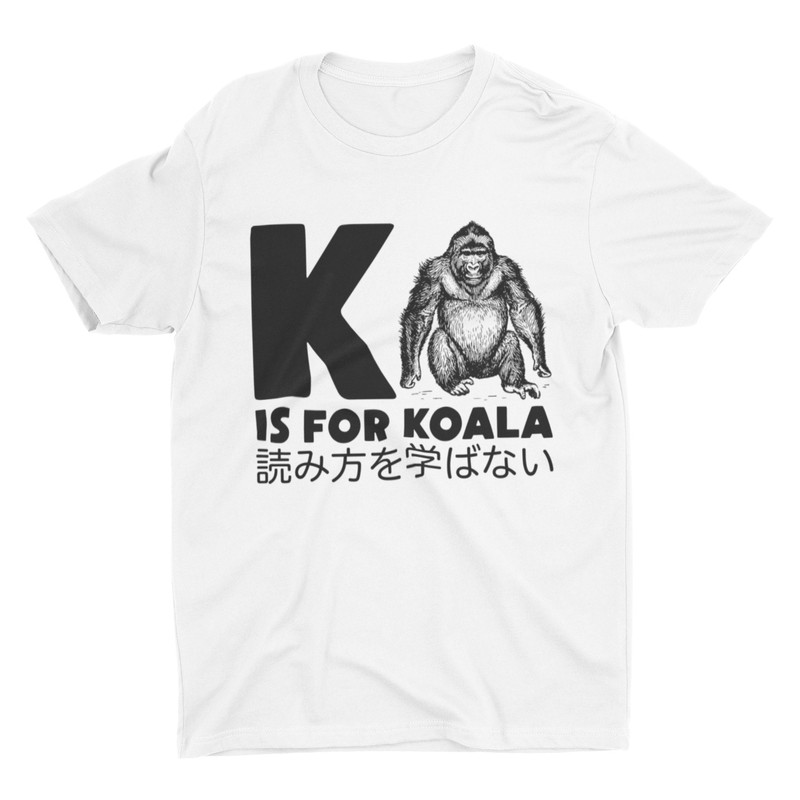 K is for Koala, Funny Tshirt, Animal Shirt, Gift for Friend, Sarcastic Graphic Tee, Offensive, Weird, Cool Novelty, Ironic, Gag Gift, Satire - 2.jpg