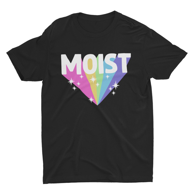 Moist, Meme Shirt, Funny Tshirt, Weird Shirt, Funny Shirt, Cringe Shirt, Ironic Rainbow Shirt, Cool Graphic Tee - 1.jpg