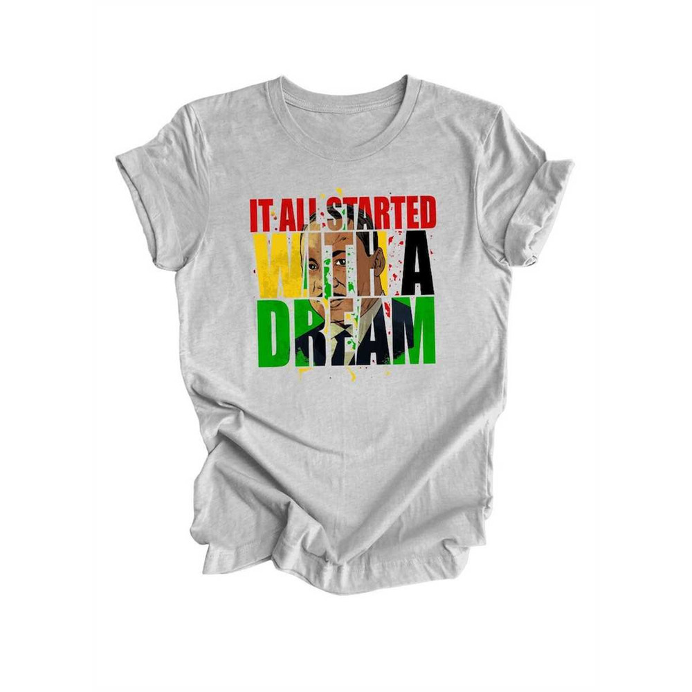 MR-2962023145550-it-all-started-with-a-dream-t-shirt-martin-luther-king-jr-image-1.jpg