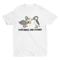two birds one stoned, funny unisex tshirt, bella canvas tee, gift for