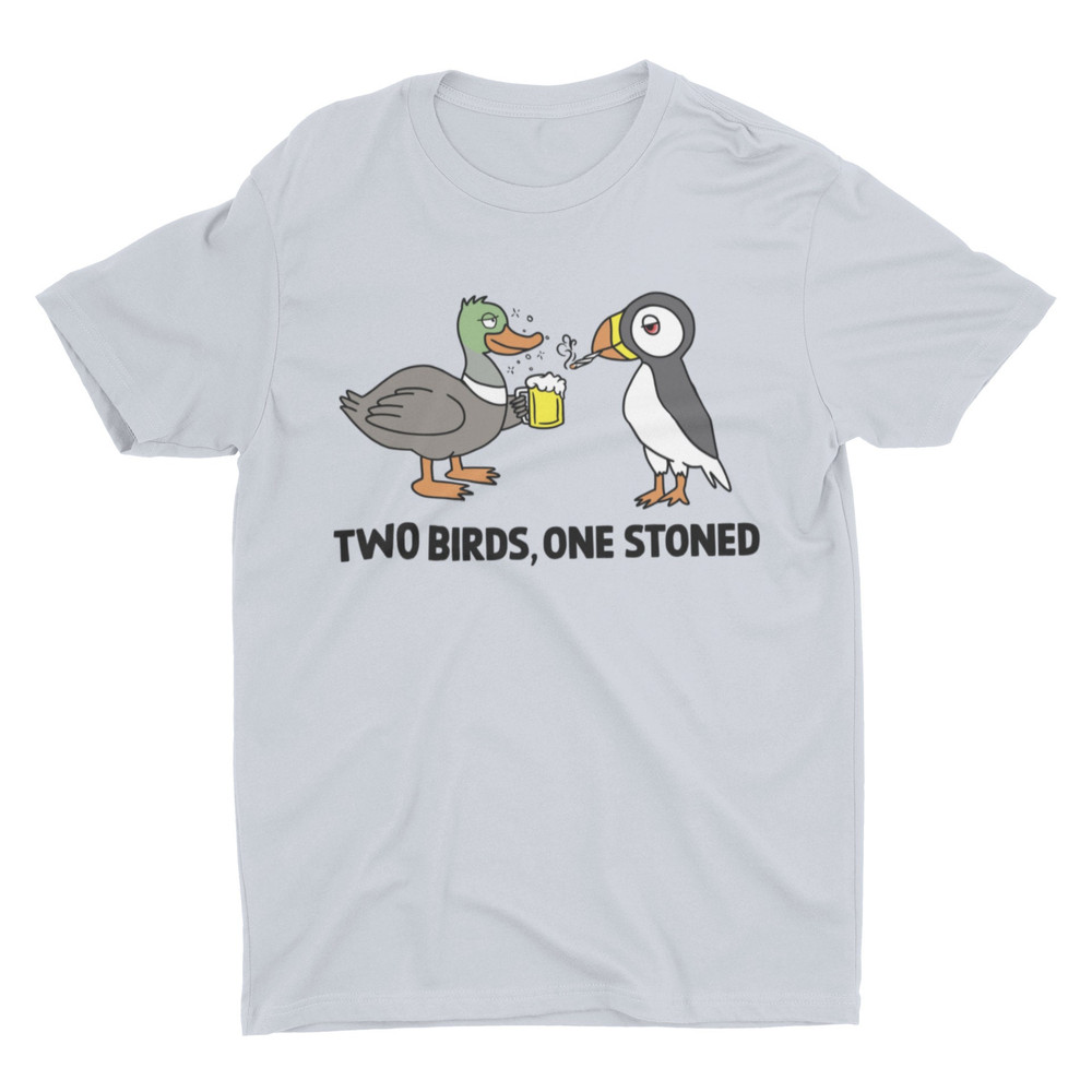 Two Birds One Stoned, Funny Unisex Tshirt, Bella Canvas Tee, Gift for Him, Funny Shirt, Funny Graphic Tee, Bird Shirt, Weird Shirt - 4.jpg