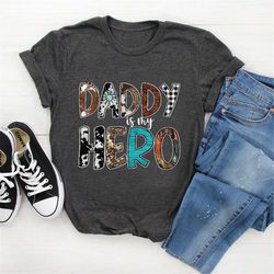 daddy is my hero shirt, for daughters best father's day gift ideas for dads who are heroes daddy hero shirt, for father'