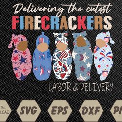 delivering cutest firecrackers funny l&d nurse 4th of july svg, eps, png, dxf, digital download