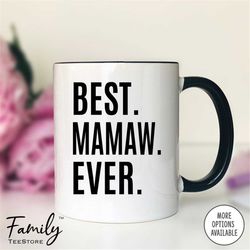 best mamaw ever coffee mug mamaw gift mamaw mug