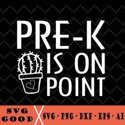 pre-k is on point svg, prek is on point svg, pre k svg, prek svg, pre-k svg, school svg, pre k teacher svg, prek teacher