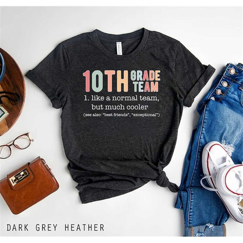 MR-2962023164910-tenth-grade-team-shirt-10th-grade-like-a-normal-team-but-much-image-1.jpg