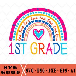 hello first grade rainbow svg -1st grade svg - back to school svg - heart svg - hello svg - rainbow heart svg -back to s