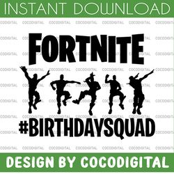 fortnight birthday squad svg, fortnight svg, fort, nite svg , f.ort.nite svg, f o r t n i t e svg, fortnight svg, png