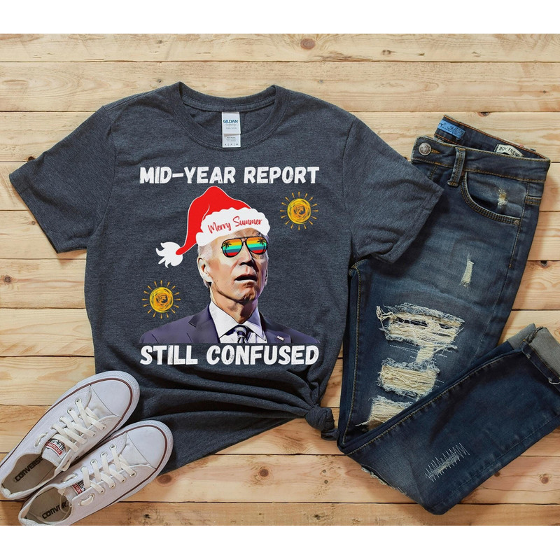 Christmas In July Biden Tshirt, Mid Year Report Still Confused, Summer Holiday Shirt, Mid Year Report Funny Santa Biden Tee, Republican Gift - 1.jpg