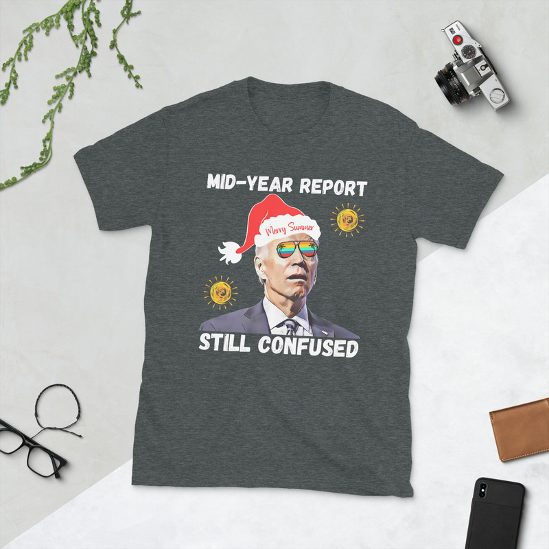 Christmas In July Biden Tshirt, Mid Year Report Still Confused, Summer Holiday Shirt, Mid Year Report Funny Santa Biden Tee, Republican Gift - 4.jpg