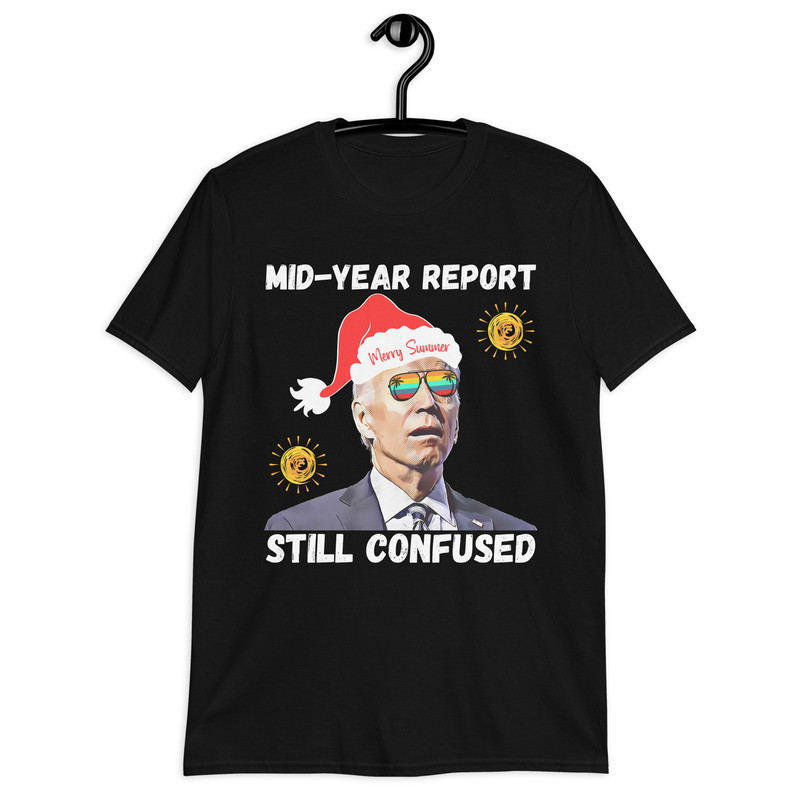 Christmas In July Biden Tshirt, Mid Year Report Still Confused, Summer Holiday Shirt, Mid Year Report Funny Santa Biden Tee, Republican Gift - 7.jpg
