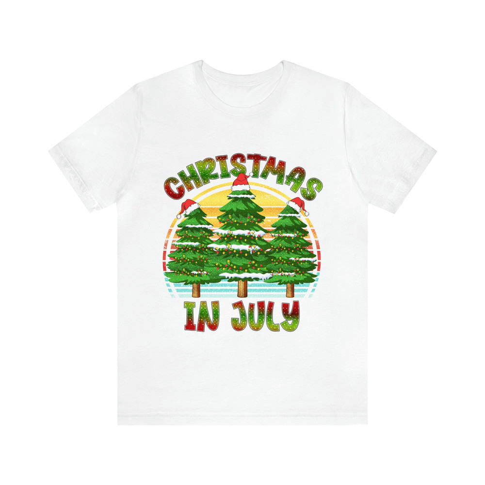 Christmas in July Shirt, Halfway to Christmas Tee, Cute Funny Christmas T-Shirt, July Gift, July Tee, Gift for Christmas Lovers - 4.jpg