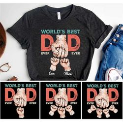 custom dad raised fist bump shirt, kid names gift for daddy, best dad ever shirt, dad kids matching shirt, dad's birthda