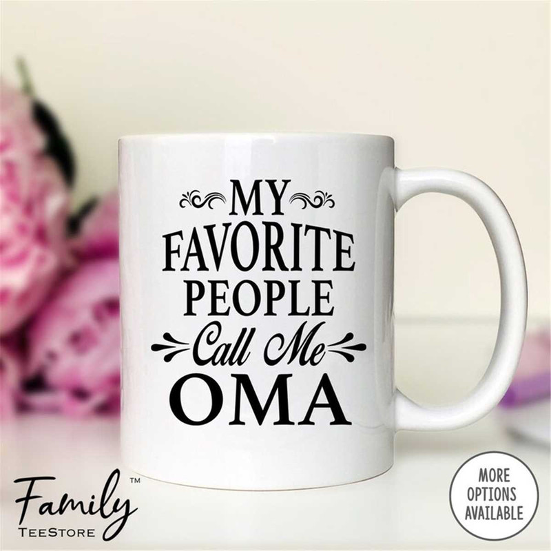 MR-296202317238-my-favorite-people-call-me-oma-coffee-mug-oma-gift-oma-mug-all-white.jpg