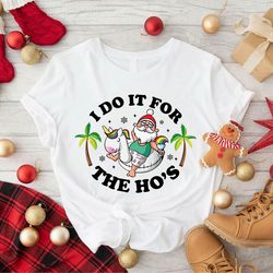 funny christmas in july shirt, beach christmas gift, tropical christmas tshirt,i do it for the ho's, funny santa shirt,