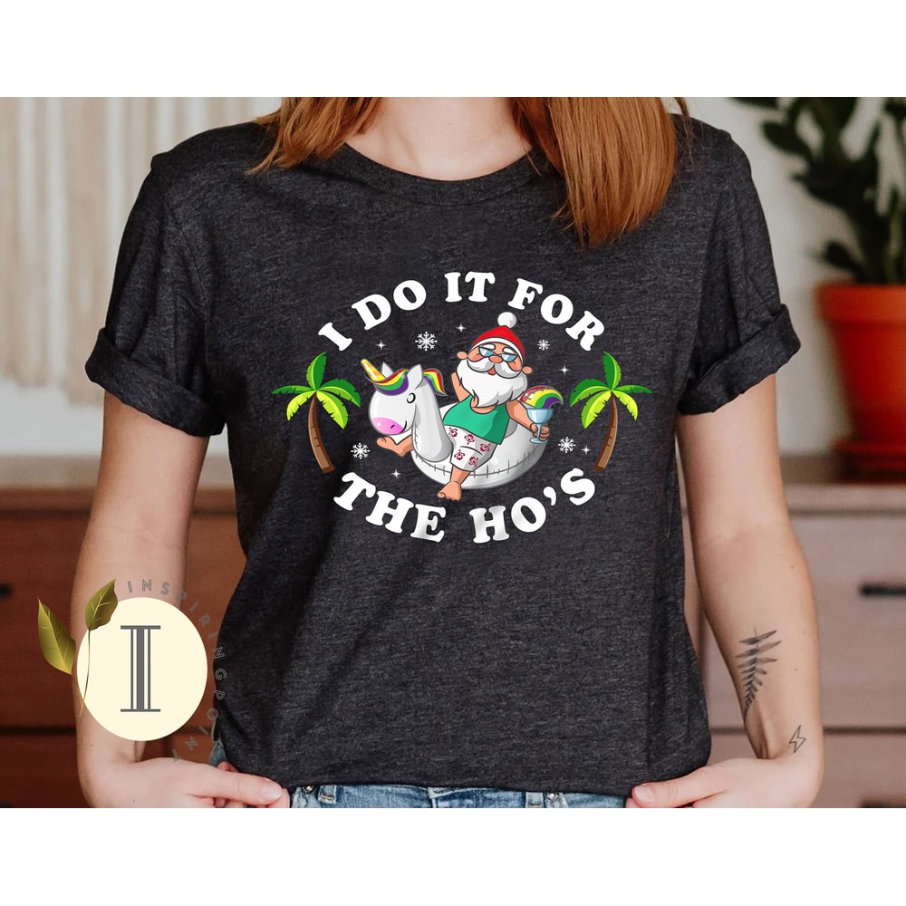I Do It for the Hos Summer Santa Shirt, Funny Christmas in July Shirt, Beach Christmas Gift, Tropical Christmas Shirt - 3.jpg