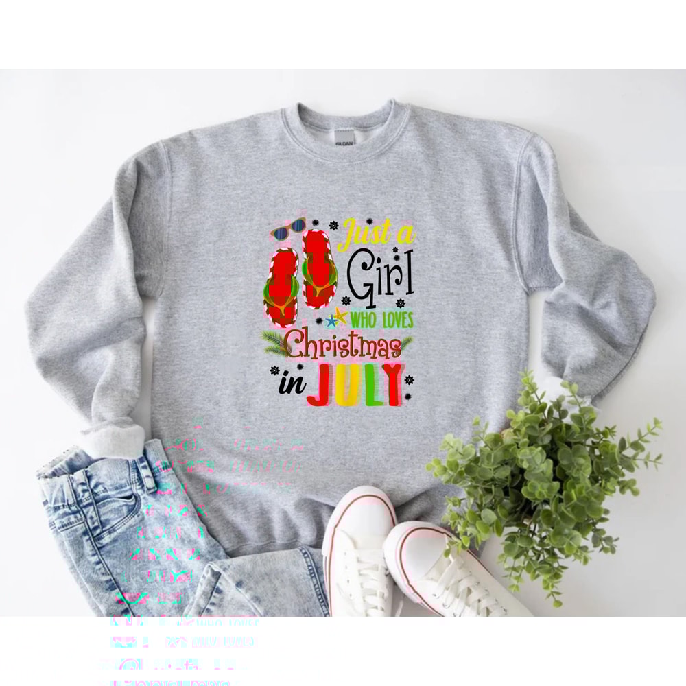 Just A Girl Who Loves Christmas In July Sweatshirt, Summer Christmas,Beach Vacation Shirt, Funny Summer Sweater,Xmas In Summer, Summer Vibes - 3.jpg