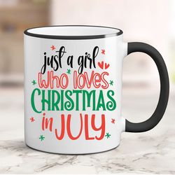 personalized christmas in july, coffee mug, just a girl who love christmas in july, summer christmas, tropical christmas