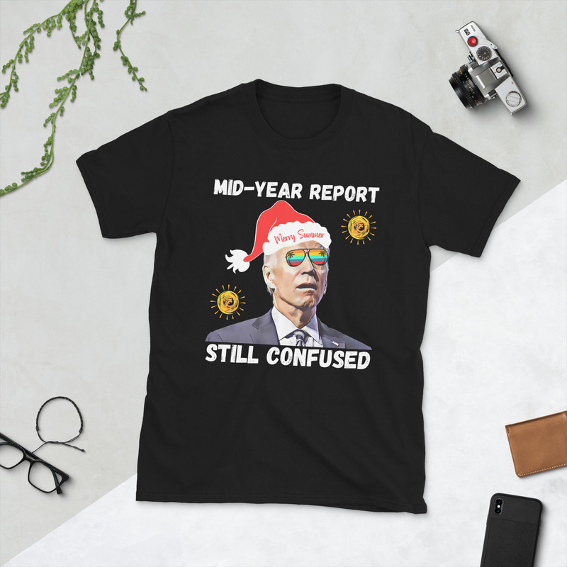 Christmas In July Biden Tshirt, Mid Year Report Still Confused, Summer Holiday Shirt, Mid Year Report Funny Santa Biden Tee, Republican Gift - 2.jpg