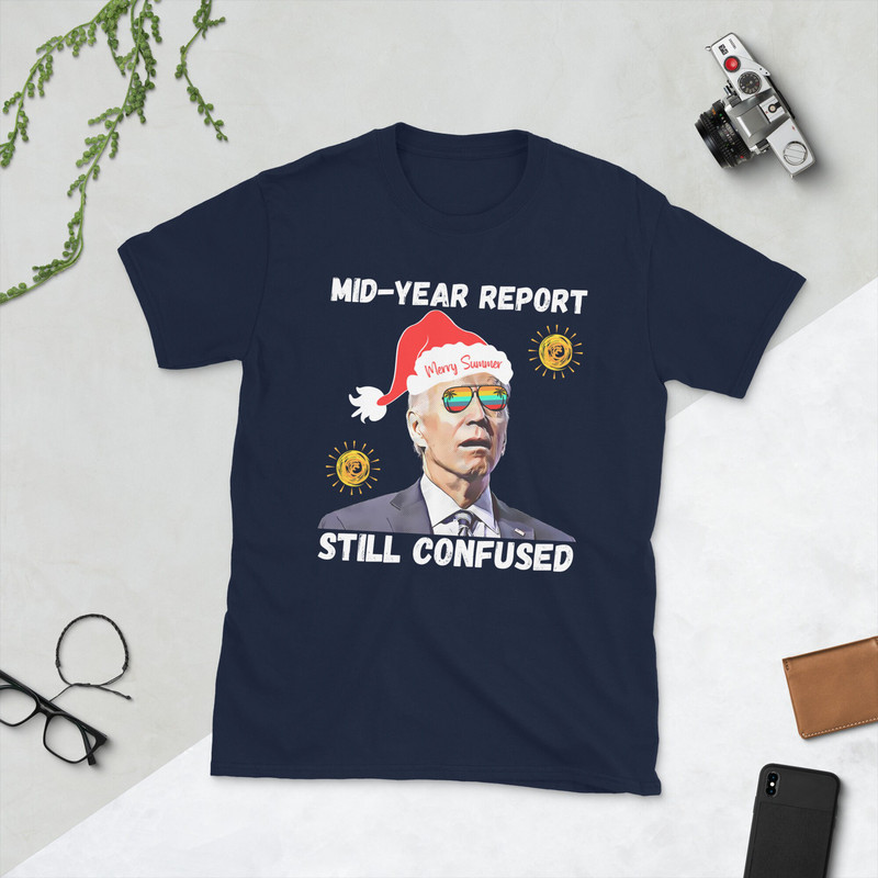Christmas In July Biden Tshirt, Mid Year Report Still Confused, Summer Holiday Shirt, Mid Year Report Funny Santa Biden Tee, Republican Gift - 3.jpg