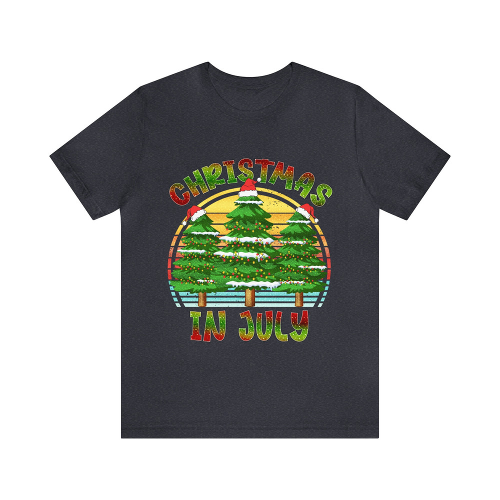 Christmas in July Shirt, Halfway to Christmas Tee, Cute Funny Christmas T-Shirt, July Gift, July Tee, Gift for Christmas Lovers - 10.jpg