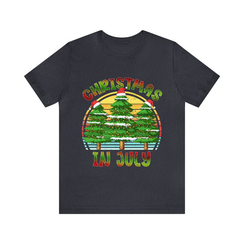 Christmas in July Shirt, Halfway to Christmas Tee, Cute Funny Christmas T-Shirt, July Gift, July Tee, Gift for Christmas Lovers - 10.jpg