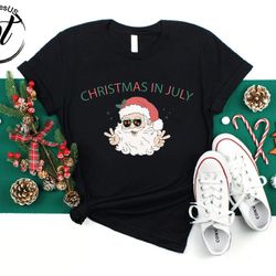 christmas in july shirt,santa with sunglasses,christmas santa shirt, christmas party tee,xmas in july shirt,christmas lo