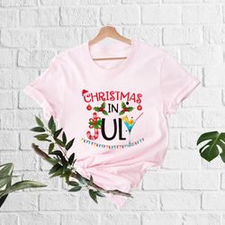 christmas in july t-shirt,summer christmas shirt,funny xmas, xmas in july, mid of year shirt, summer holiday, funny summ