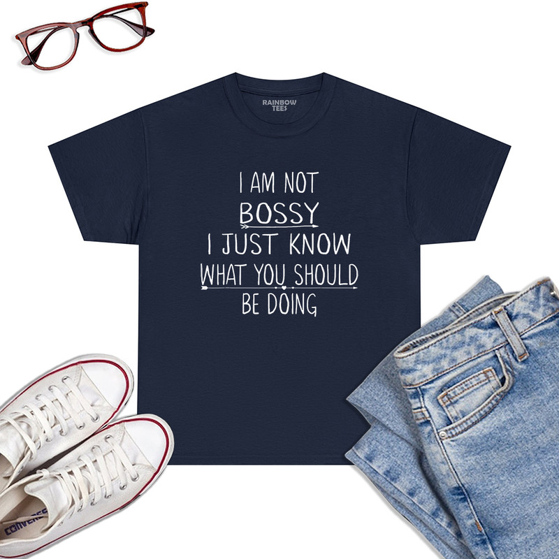 I-Am-Not-Bossy-I-Just-Know-What-You-Should-Be-Doing-Funny-T-Shirt-Navy.jpg