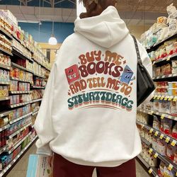 buy me books and tell me to stfuattdlagg sweatshirt, bookish gift, booktok merch, spicy books, bookish merch, funny read