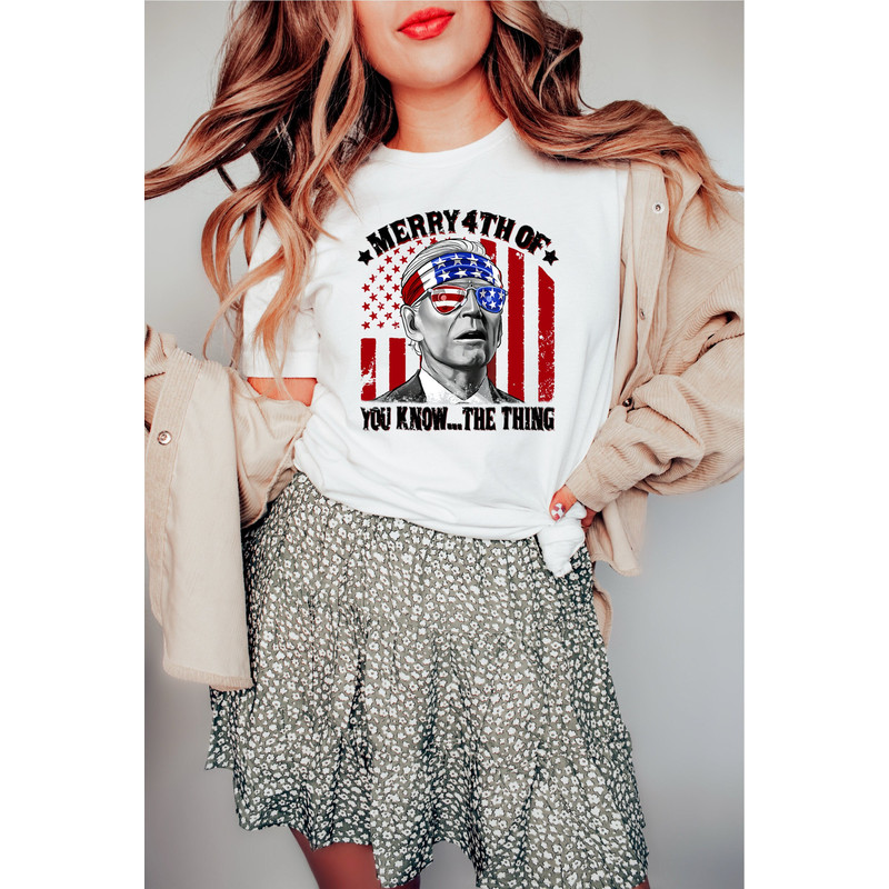 Biden Merry 4th of You KnowThe Thing T-Shirt, Funny 4th Of July Shirt, Anti Biden Shirt, Biden 4th Of July Shirt, Funny Biden Shirt - 3.jpg