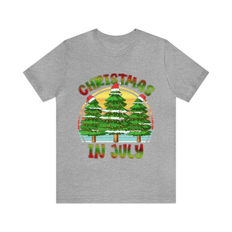 Christmas in July Shirt, Halfway to Christmas Tee, Cute Funny Christmas T-Shirt, July Gift, July Tee, Gift for Christmas Lovers - 8.jpg