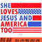 She Loves Jesus And America Too SVG, Jesus Lover SVG, Christian 4th of July SVG.jpg