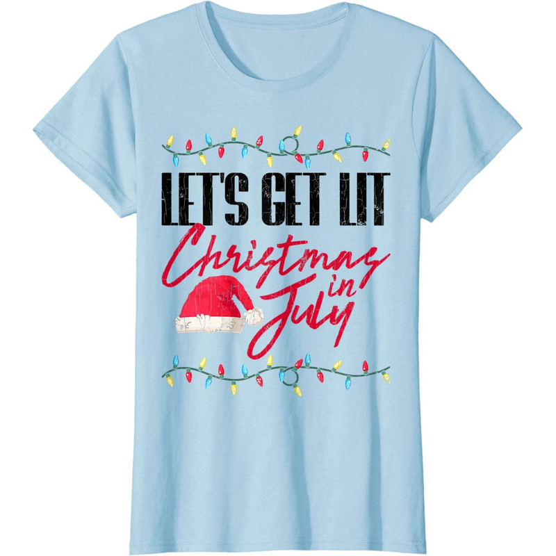 Let's Get Lit Funny Christmas In July Graphic T-Shirt - 41742 - 3.jpg