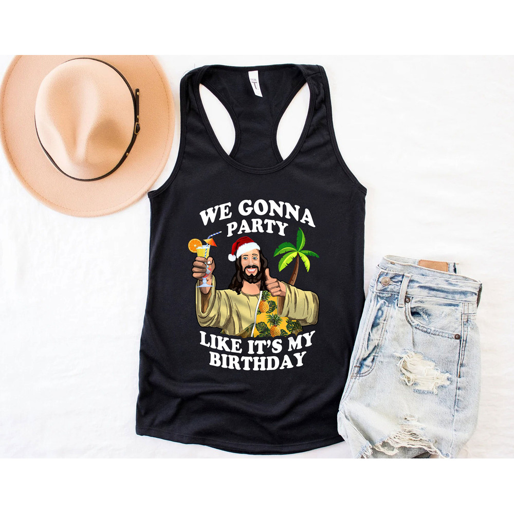 We Gonna Party Like My Birthday Jesus Christmas In July Gift, Hawaiian Christmas, Christmas in Summer Gift - 6.jpg
