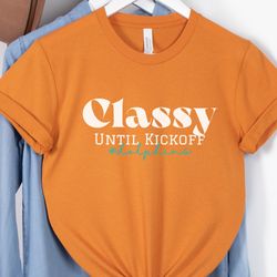 miami dolphin's shirt, classy until kickoff shirt, dolphin's shirt, miami dolphin's tee, women's miami dolphin's footbal