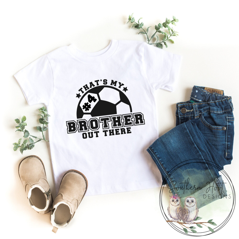 Thats My Brother Out There Shirt, Custom Number Football Shirt, Soccer Shirt, Sibling Shirt, Gray Shirt, Soccer Fan, Biggest Fan Shirt - 3.jpg