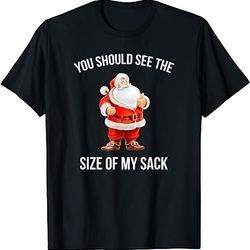 You Should See the Size of My Sack Adult Christmas Shirts