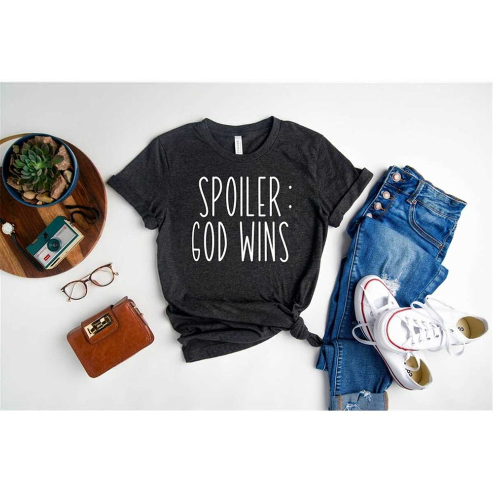 MR-306202393224-funny-christian-shirt-religious-shirts-spoiler-god-wins-image-1.jpg